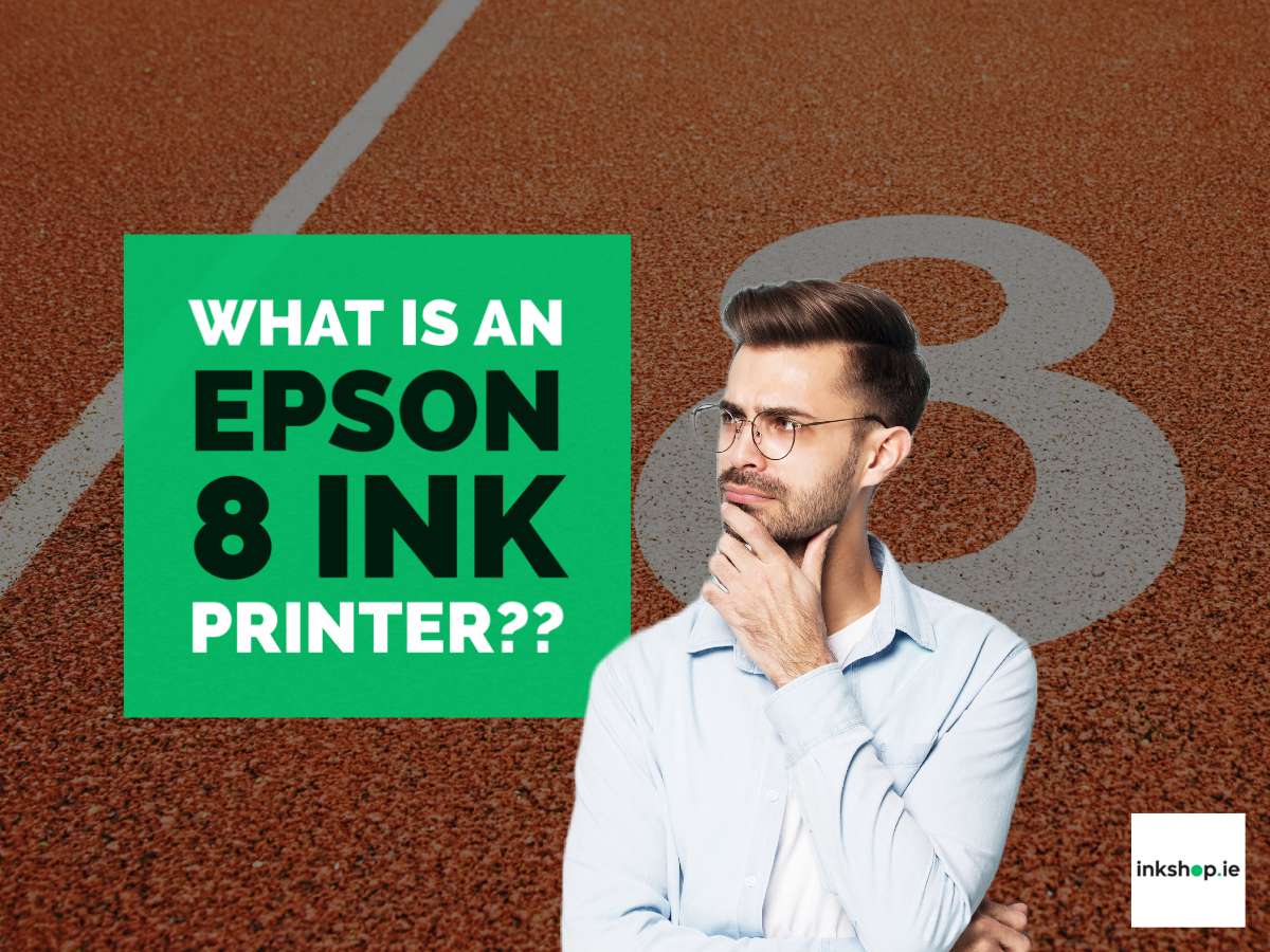 Epson 8 ink printer guide