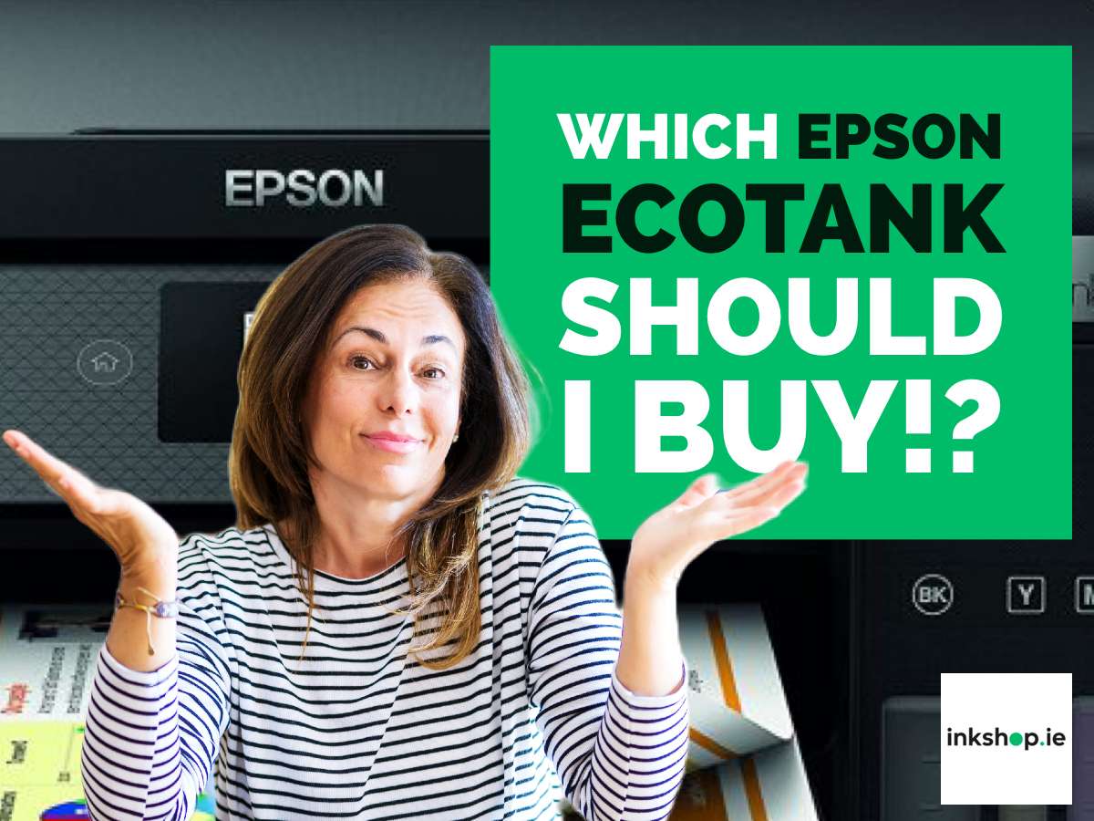 Epson Ecotank Printer Ireland - Which one to buy
